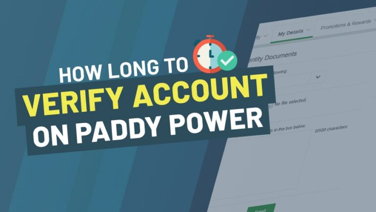 How Long Does It Take for Paddy Power to Verify Your Account -
