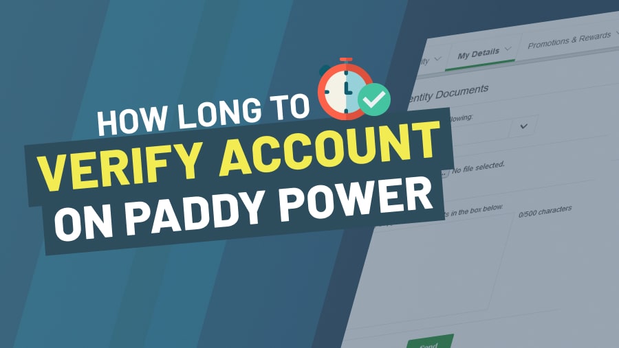 How Long Does It Take for Paddy Power to Verify Your Account -