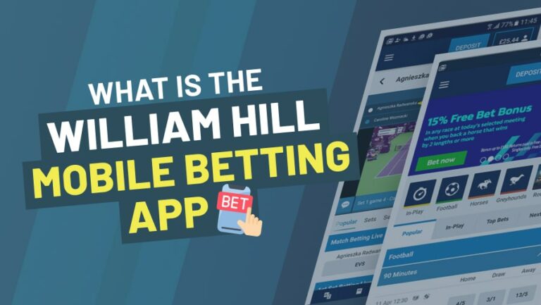 What Is The William Hill Mobile Betting App? -
