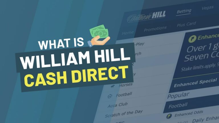 What Is William Hill Cash Direct? -