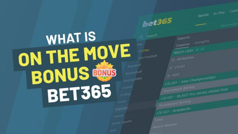 What is Bet365 On The Move Bonus? - UK 2021 -