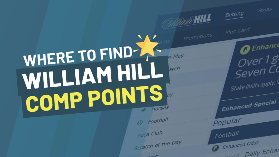 Where To Find William Hill Comp Points? -