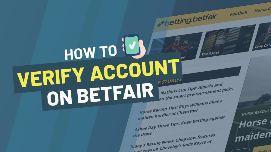 How do I Verify my Betfair Account? Betfair Verification Process -