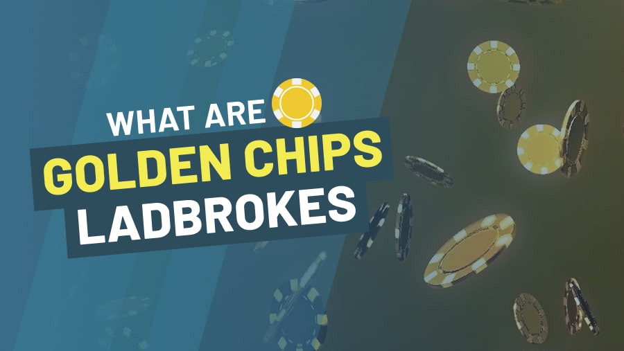 What Are Ladbrokes Golden Chips - Blackjack Bonus -