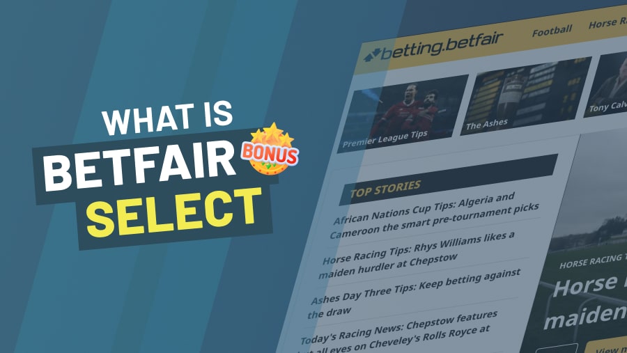 What Is Betfair Select -